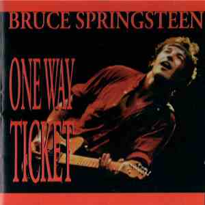 Bruce Springsteen - One Way Ticket
