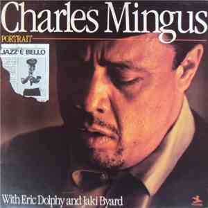 Charles Mingus With Eric Dolphy And Jaki Byard - Portrait