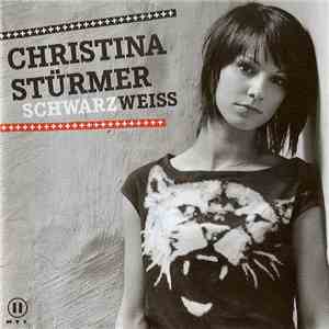 Christina Stürmer - Schwarz Weiss