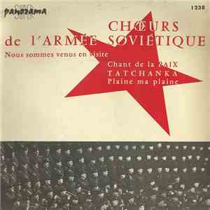 Chœurs De L'Armée Soviétique - Nous Sommes Venus En Visite - Chant De La Paix - Tatchanka - Plaine Ma Plaine