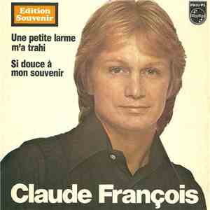 Claude François - Une Petite Larme M'a Trahi / Si Douce A Mon Souvenir