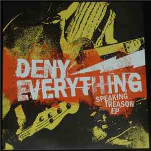 Deny Everything - Speaking Treason EP