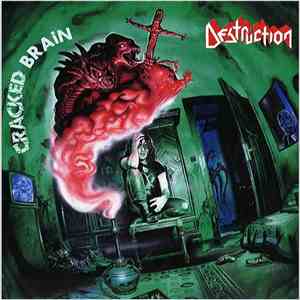 Destruction - Cracked Brain