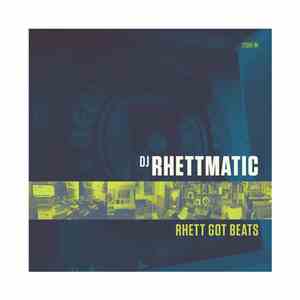 DJ Rhettmatic - Rhett Got Beats