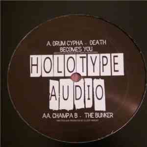 Drum Cypha / Champa B - Death Becomes You / The Bunker