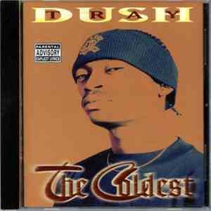 Dush Tray - The Coldest