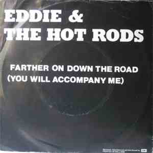 Eddie And The Hot Rods - Farther On Down The Road (You Will Accompany Me)
