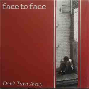 Face To Face - Don't Turn Away