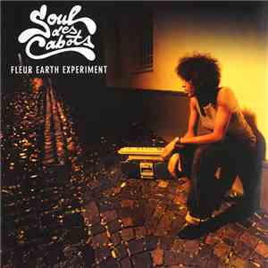 Fleur Earth Experiment - Soul Des Cabots