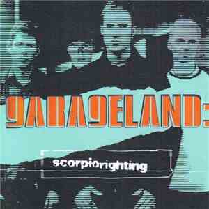 Garageland - Scorpio Righting