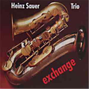 Heinz Sauer Trio - Exchange