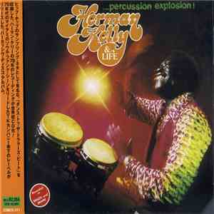 Herman Kelly & Life - Percussion Explosion