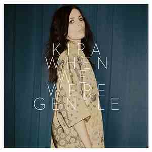 Kira - When We Were Gentle