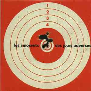 Les Innocents - Des Jours Adverses