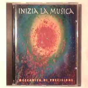 Meccanica DI Precisione - Inizia La Musica