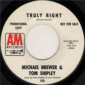 Michael Brewer & Tom Shipley - Truly Right / Green Bamboo