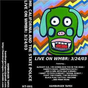 Mr. California And The State Police - Live On WMBR: 3/24/03