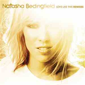 Natasha Bedingfield - Love Like This (Remixes)