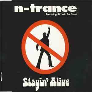 N-Trance Feat. Ricardo Da Force - Stayin' Alive