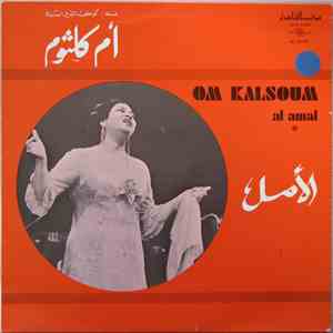 أم كلثوم = Om Kalsoum - الأمل = Al Amal