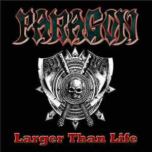 Paragon - Larger Than Life