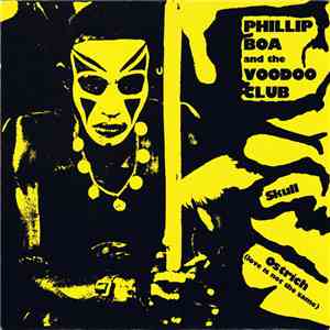 Phillip Boa And The Voodoo Club - Skull / Ostrich (Love Is Not The Same)