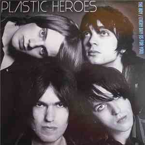 Plastic Heroes - The Boy / Every Day (Is For You)