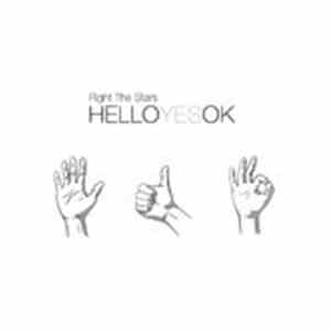 Right The Stars - Hello Yes Ok