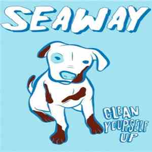 Seaway - Clean Yourself Up