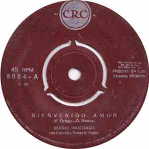 Sergio Inostroza - Bienvenido Amor / Oh! Preciosa