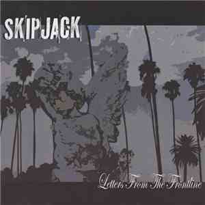 Skipjack  - Letters From The Frontline