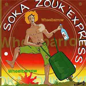 Soka Zouk' Express - Wheelbarrow