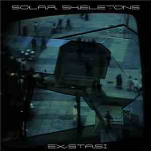 Solar Skeletons - Ex-Stasi