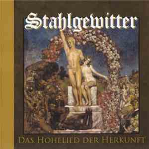 Stahlgewitter  - Das Hohelied Der Herkunft
