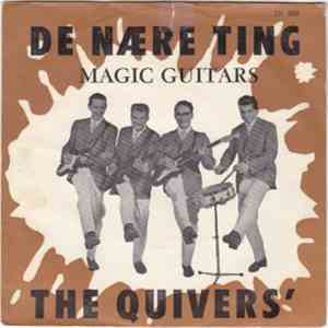 The Quivers - De Nære Ting / Magic Guitars