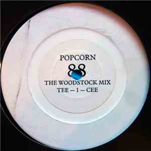 T.I.C. - Popcorn '88 (The Woodstock Mix)