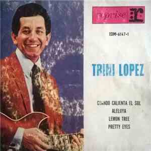 Trini Lopez - Cuando Calienta El Sol / Aleluya / Lemon Tree / Pretty Eyes