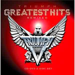 Triumph - Greatest Hits Remixed