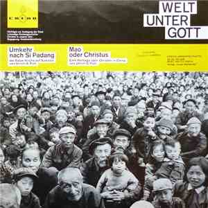 Ulrich G. Fick - Welt Unter Gott - Umkehr Nach Si Padang / Mao Oder Christus