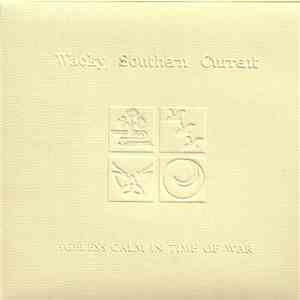 Wacky Southern Current - Ageless Calm In Times Of War