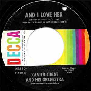 Xavier Cugat And His Orchestra - And I Love Her
