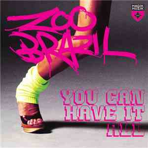 Zoo Brazil Featuring Leah  - You Can Have It All