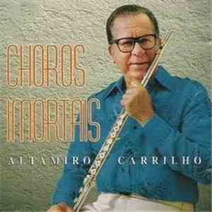 Altamiro Carrilho - Choros Imortais