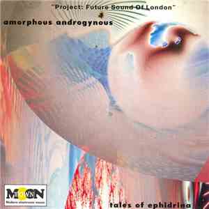 Amorphous Androgynous - Tales Of Ephidrina