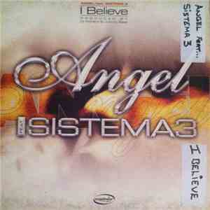 Angel Feat. Sistema 3 - I Believe