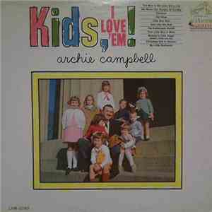 Archie Campbell - Kids, I Love 'Em!