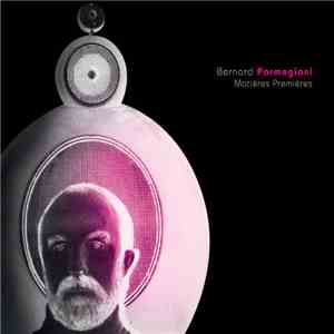 Bernard Parmegiani - Matières Premières