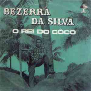 Bezerra Da Silva - O Rei Do Côco