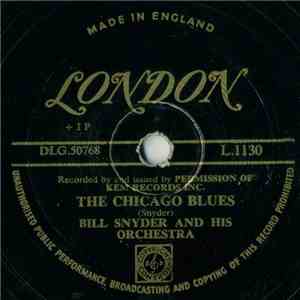 Bill Snyder And His Orchestra / Sir Hubert Pimm - The Chicago Blues / I Wanna Say Hello