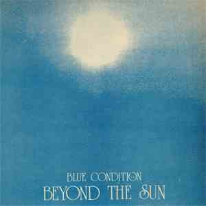 Blue Condition - Beyond The Sun